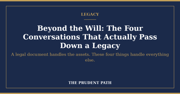 Beyond the Will: The Four Conversations That Actually Pass Down a Legacy